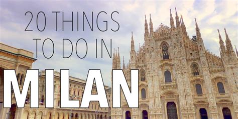 20 Things To Do In Milan Italy Travel Guide Milan Travel Guide