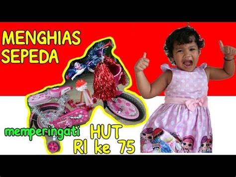 Menghias Sepeda Agustus Tutorial Menghias Sepeda Anak Cara