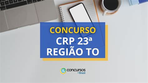 Concurso CRP 23ª Região TO abre 245 vagas