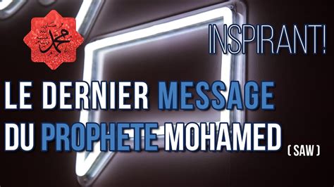 Le Dernier Message Sermon Du Proph Te Mohamed Saw Discours