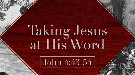 Taking Jesus At His Word John Youtube