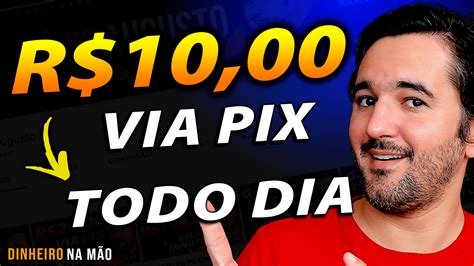 R 10 00 via pix todo dia como ganhar dinheiro na internet Sávio