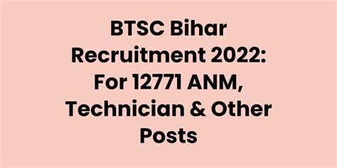 BTSC Bihar Recruitment 2022 For 12771 ANM Technician Other Posts