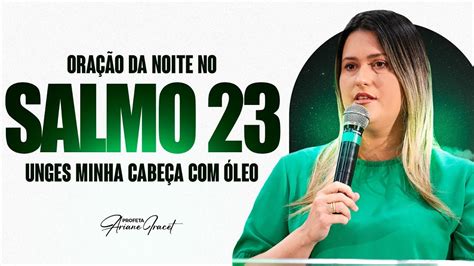 PODEROSA ORAÇÃO Salmo 23 Faça seu Pedido de Oração PROFETA ARIANE