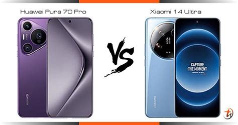 Compare Huawei Pura 70 Pro Vs Xiaomi 14 Ultra Specs And Malaysia Price