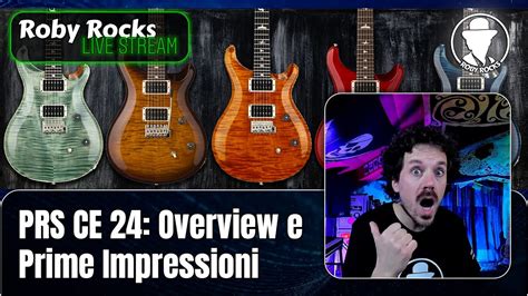 Roby Rocks Live Prs Ce Overview Test E Considerazioni Youtube