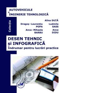 PDF Desen Tehnic Si Infografica Indrumar Pentru Lucrari Practice De