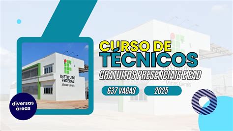 Comece 2025 Em Um Curso Técnico Ifmg Abre De 600 Vagas Para Cursos Presenciais E Ead Pebsp