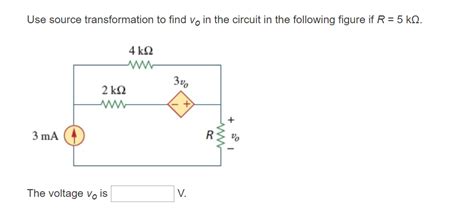 Solved Use Source Transformation To Find Vo In The Circuit