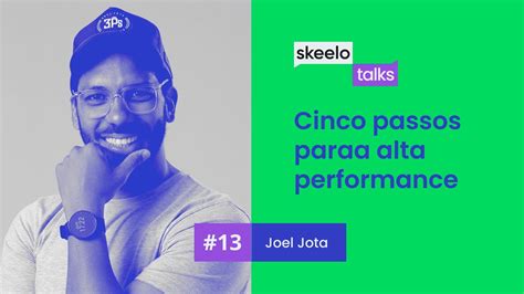 Joel Jota O sucesso é treinável Tudo sobre os 5 passos para