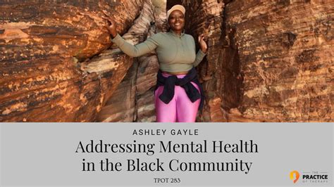 Ashley Gayle Addressing Mental Health In The Black Community TPOT