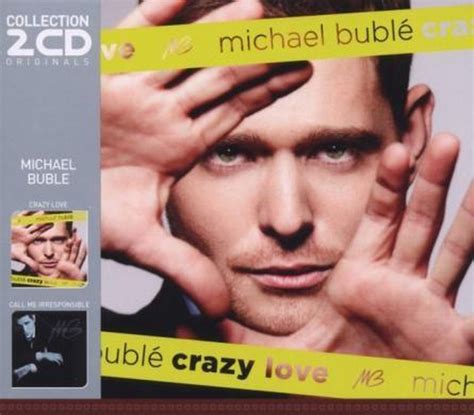 Crazy Love Call Me Irresponsible Michael Bublé Cd Album Muziek