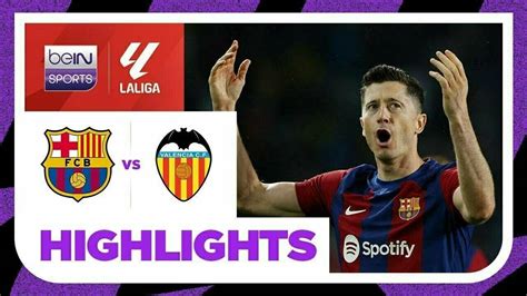 Barcelona vs Valencia - Highlights | LaLiga 2023/24 | Vidio