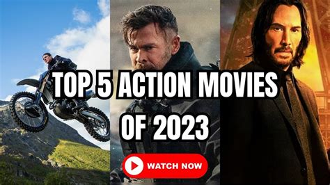 Top 5 Action Movies Of 2023 Youtube