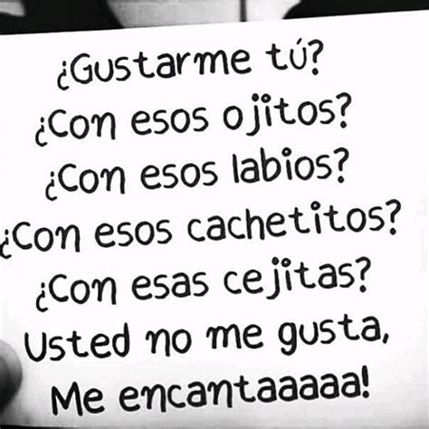 Usted No Me Gusta Me Encanta FRASES PW