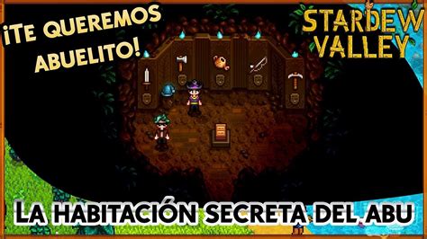 La habitación secreta del Abuelo Barra de Maestría Stardew Valley