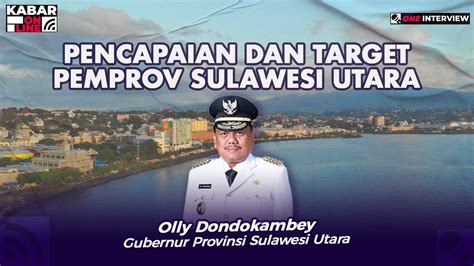 One Interview Gubernur Provinsi Sulawesi Utara Olly Dondokambey