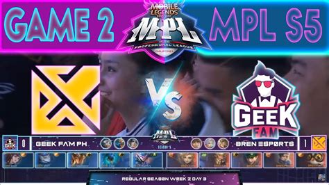 GAME 2 BREN ESPORTS Vs GEEK FAM MPL PH Season 5 YouTube