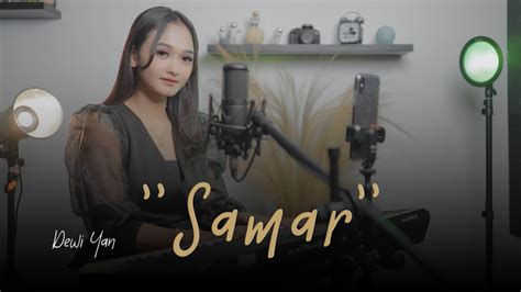 SAMAR DEWI YAN Cover OFFICIAL VIDEO YouTube