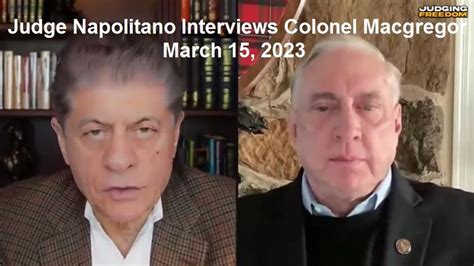 Judge Napolitano Interviews Colonel Macgregor March 15, 2023