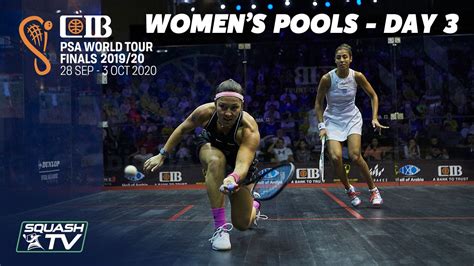 Squash Cib Psa World Tour Finals Women S Pools Day Roundup