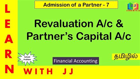 Admission Of A Partner Part In Tamil Revaluation Of Assets And