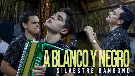 A Blanco Y Negro Silvestre Dangond Ruben Lanao En Vivo Youtube