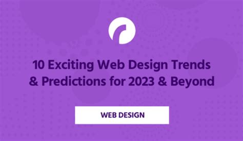 10 Exciting Web Design Trends Predictions For 2023 Beyond Comsys