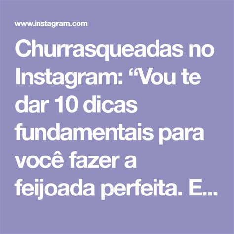 Churrasqueadas No Instagram Vou Te Dar Dicas Fundamentais Para