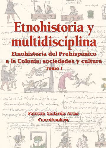 Etnohistoria Y Multidisciplina Tomo I Mediateca INAH