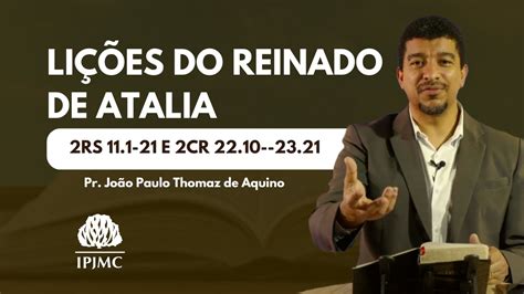 Li Es Do Reinado De Atalia Rev Jo O Paulo Thomaz De Aquino Estudo