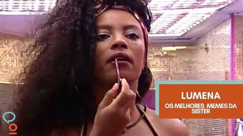 BBB21 Melhores memes de Lumena em um só lugar OFuxico