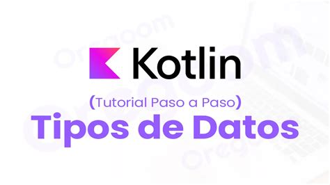 Tipos De Datos En Kotlin