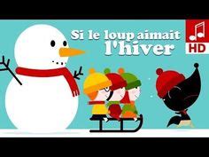 SI LE LOUP AIMAIT L HIVER comptine pour maternelle comptine bébé pour