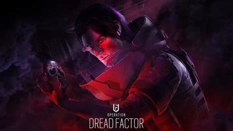 Rainbow Six Siege Y8S2 Operation Dread Factor Releases May 30 New