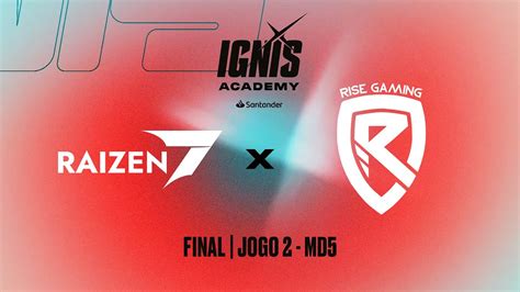 Final Raizen Jinx X Rise Gaming Ignis Academy Qualificat Ria