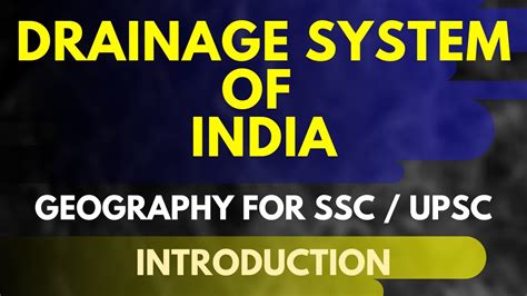 Drainage System Of India Introduction Geography For Upsc Ssc