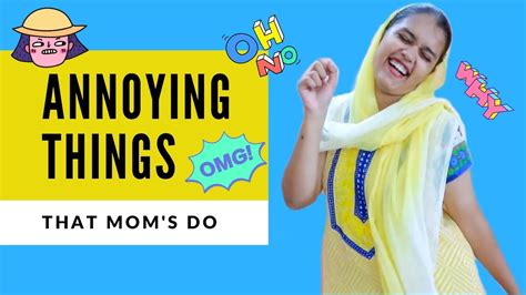 Annoying Things Moms Do Vibs World Youtube