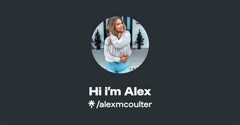 Hi Im Alex Instagram Linktree