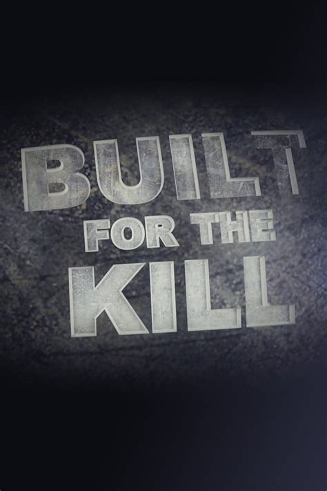 Built For The Kill Alchetron The Free Social Encyclopedia