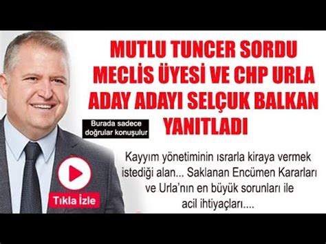 Gazeteci Mutlu Tuncer in konuğu Urla Belediye Başkan A Adayı Yüksek