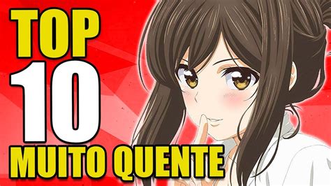 🔥top10 Animes Quentes De 2019 Youtube