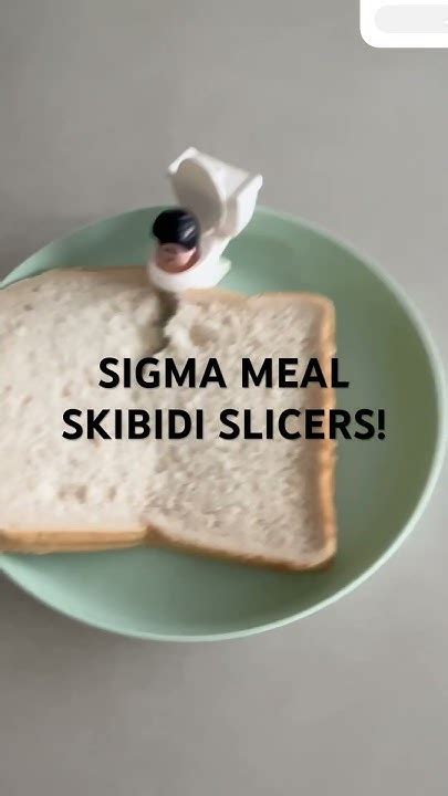 Sigma Meal Skibidi Slicers Fan Made 🚽🤓 Youtube