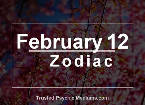 February 12 Zodiac - Complete Birthday Horoscope & Personality Profile