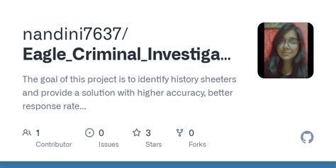 Github Nandini7637eaglecriminalinvestigationsystem The Goal Of