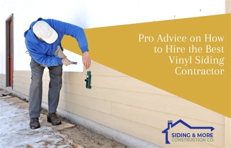 Pro Advice On How To Hire The Best Vinyl Siding Contractor Siding