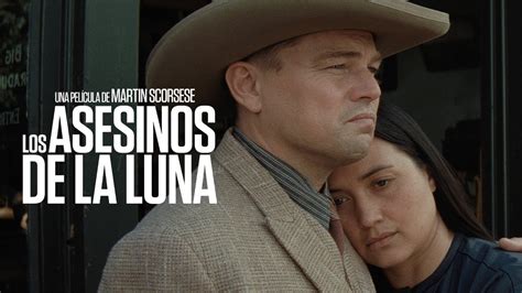 Los Asesinos De La Luna Tr Iler Final Subtitulado Martin Scorsese