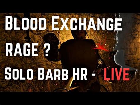 Barbarian HR Blood Exchange Day 3 YouTube