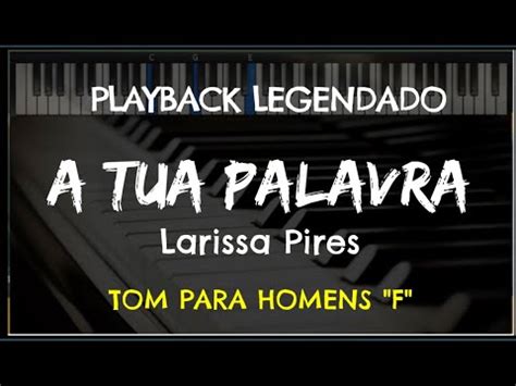 A Tua Palavra PLAYBACK LEGENDADO No Piano TOM MASCULINO F