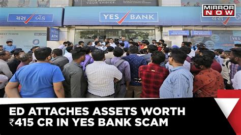 Yes Bank Dhfl Bank Scam Ed Attaches Assets Worth ₹415 Cr Of Both